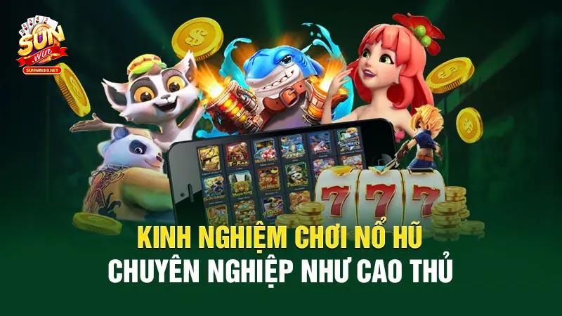 Mẹo chơi nổ hũ xèng thắng lớn