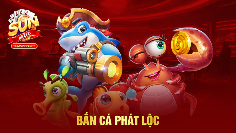 Bắn cá phát lộc