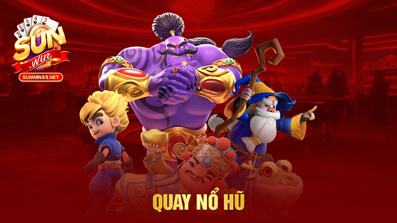 Quay nổ hũ